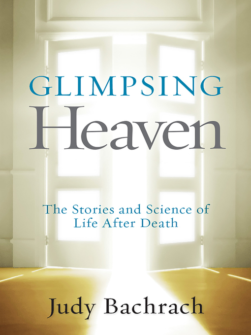 Title details for Glimpsing Heaven by Judy Bachrach - Available